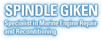 SPINDLE GIKEN Specialist in Marine Engine Repair and Reconditioning